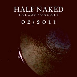 Half Naked