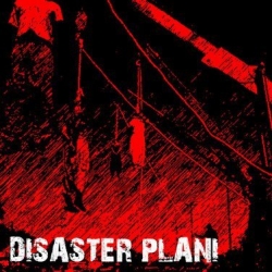 DISASTER PLAN!