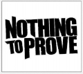 Nothing To Prove