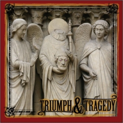 Triumph & Tragedy