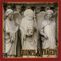 Triumph & Tragedy